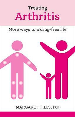Treating Arthritis: More Ways To A Drug-Free Life Cover Image
