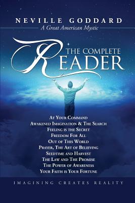 Neville Goddard: The Complete Reader By Neville Goddard Cover Image