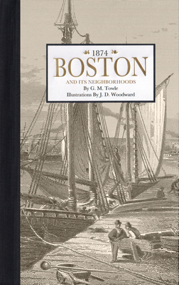 Boston, and Its Neighborhoods By Applewood Books, G. Towle, J. Woodward (Illustrator) Cover Image