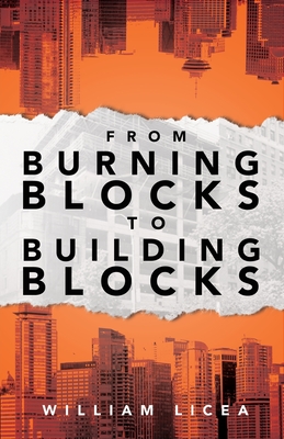From Burning Blocks to Building Blocks By William Licea Cover Image