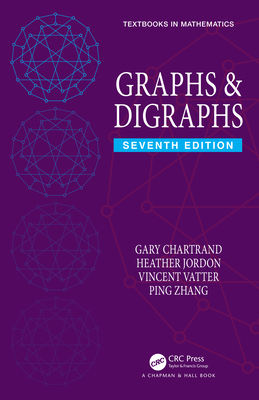 Graphs & Digraphs (Textbooks in Mathematics)