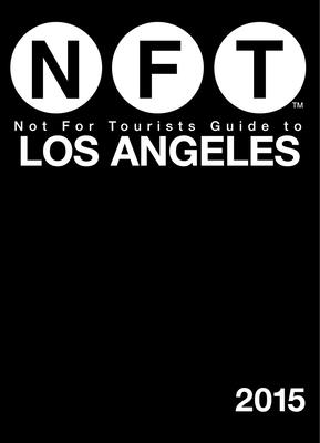 Not For Tourists Guide to Los Angeles 2015 Cover Image
