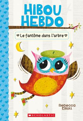 Hibou Hebdo: N° 2 - Le Fantôme Dans l'Arbre