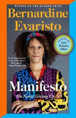Manifesto: On Never Giving Up By Bernardine Evaristo Cover Image