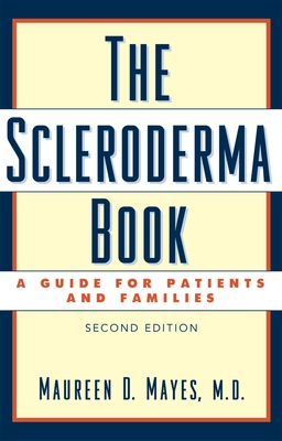 The Scleroderma Book: A Guide for Patients and Families By Maureen D. Mayes Cover Image