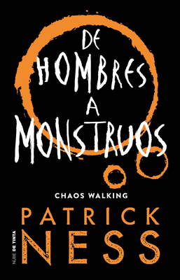 Cover for De hombres a monstruos / Monsters of Men (Chaos Walking #3)