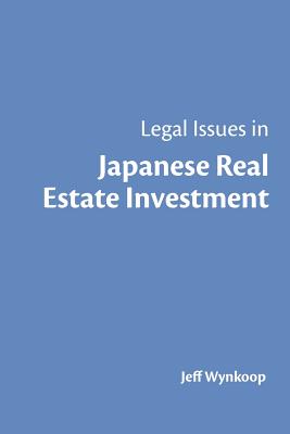 Legal Issues in Japanese Real Estate Investment Cover Image