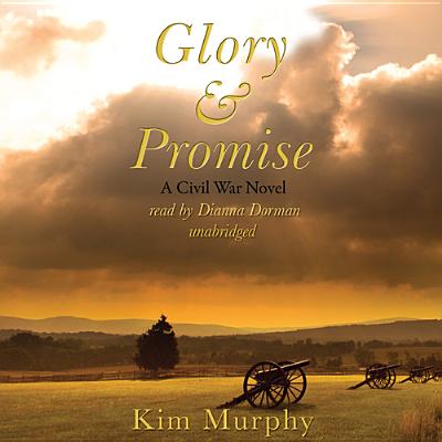 Glory & Promise (Civil War Trilogy #3)