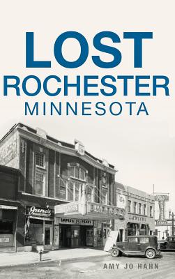 Lost Rochester, Minnesota Cover Image