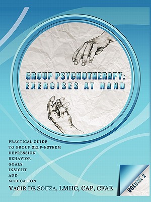 Group Psychotherapy: Exercises at Hand-Volume 2 Cover Image
