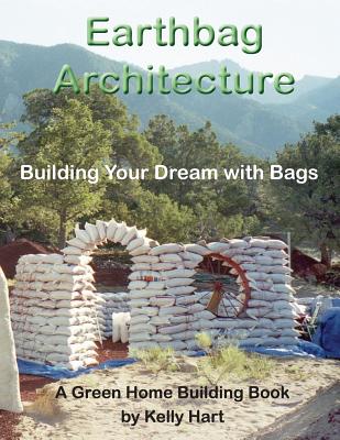 Earthbag Architecture: Building Your Dream with Bags Cover Image