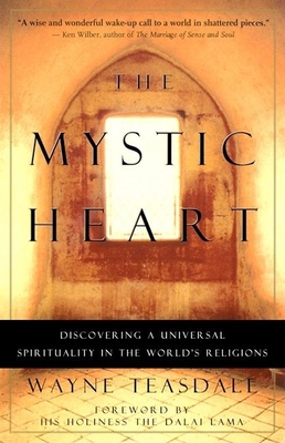 The Mystic Heart: Discovering a Universal Spirituality in the World's Religions Cover Image