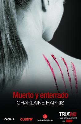 Cover for Muerto y enterrado / Dead and Gone (Sookie Stackhouse)