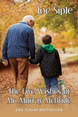 The Five Wishes of Mr. Murray McBride By Joe Siple Cover Image