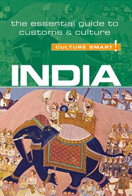 India - Culture Smart!: The Essential Guide to Customs & Culture By Becky Stephen, MA, Culture Smart! Cover Image