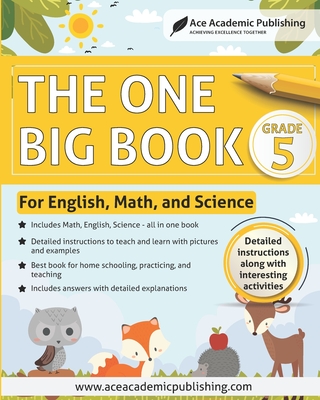 The One Big Book - Grade 5: For English, Math and Science By Ace Academic Ace Academic Publishing Cover Image