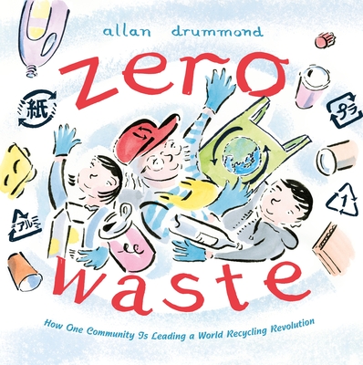 Zero Waste: How One Community Is Leading a World Recycling Revolution  (Green Power)