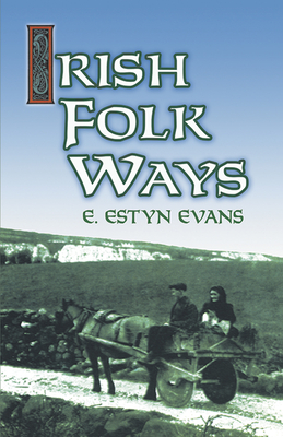 Irish Folk Ways (Celtic) Cover Image