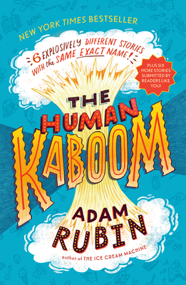 The Human Kaboom: 6 Explosively Different Stories with the Same Exact Name! Cover Image