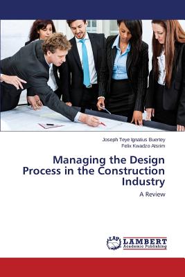 Managing the Design Process in the Construction Industry Cover Image