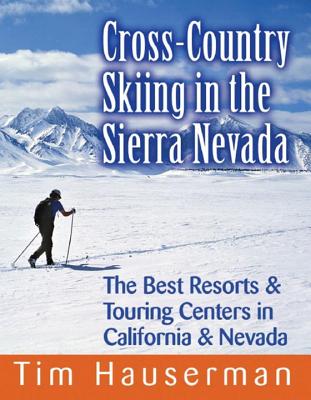 Cross-Country Skiing in the Sierra Nevada: The Best Resorts & Touring Centers in California & Nevada Cover Image