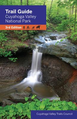 Trail Guide to Cuyahoga Valley National Park By Cuyahoga Valley Trails Council Cover Image