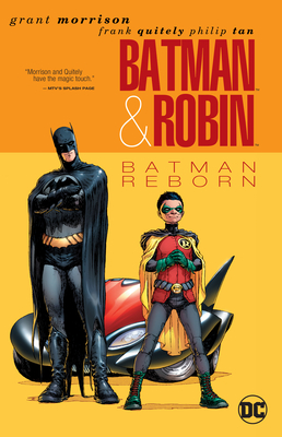 Batman & Robin Vol. 1: Batman Reborn (New Edition) By Grant Morrison, Frank Quitely (Illustrator), Philip Tan (Illustrator) Cover Image