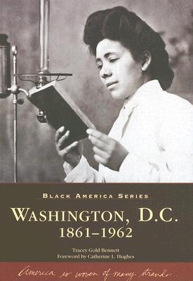 Washington, D.C.: 1861-1962 (Black America) cover