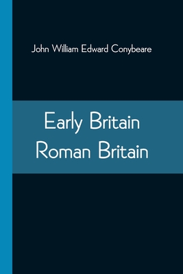 Early Britain-Roman Britain By John William Edward Conybeare Cover Image