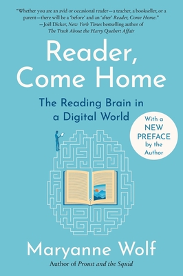 Reader, Come Home: The Reading Brain in a Digital World