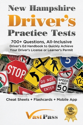 New Hampshire Driver's Practice Tests: 700+ Questions, All-Inclusive Driver's Ed Handbook to Quickly achieve your Driver's License or Learner's Permit Cover Image