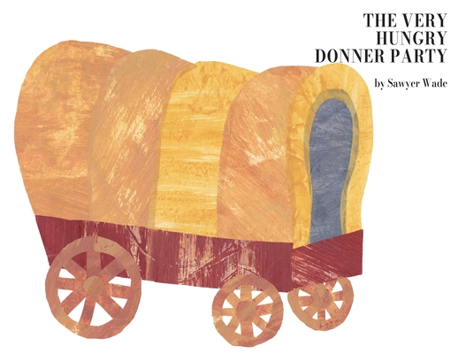 The Very Hungry Donner Party Cover Image