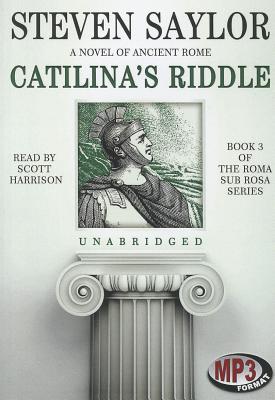 Catilina's Riddle (Roma Sub Rosa #3)