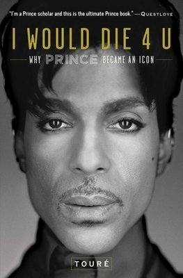 I Would Die 4 U: Why Prince Became an Icon Cover Image