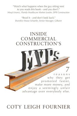 Inside Commercial Construction's MVPs: 7 reasons why they get promoted faster, make more money, and enjoy a seemingly unfair advantage over everybody