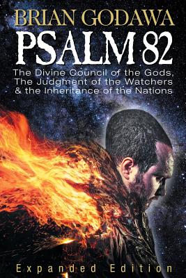 Psalm 82: The Divine Council of the Gods, the Judgment of the Watchers and the Inheritance of the Nations Cover Image