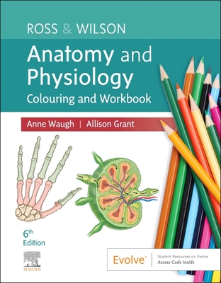 Ross & Wilson Anatomy and Physiology Colouring and Workbook By Anne Waugh, Allison Grant Cover Image