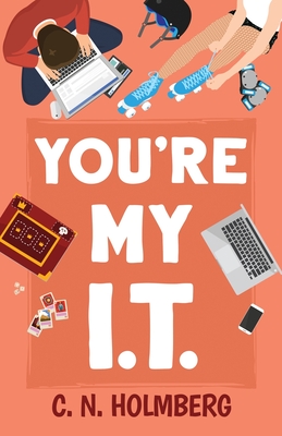 You're My IT: Nerds of Happy Valley Book 1 Cover Image