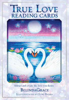 True Love Reading Cards: Attract and Create the Love You Desire (Reading Card Series)