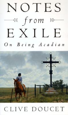 Notes From Exile: On Being Acadian Cover Image