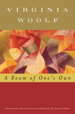 A Room Of One's Own (annotated) By Virginia Woolf, Susan Gubar (Introduction by) Cover Image