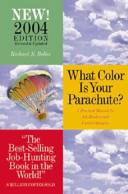 What Color Is Your Parachute A Practical Manual For Job