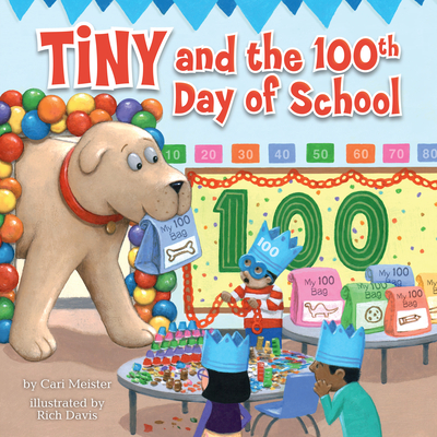 Tiny and the 100th Day of School By Cari Meister, Rich Davis (Illustrator) Cover Image
