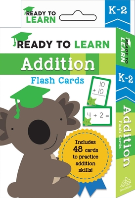 Ready to Learn: K-2 Addition Flash Cards: Includes 48 Cards to Practice Addition Skills!