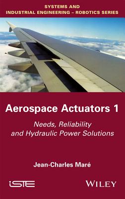 Aerospace Actuators 1: Needs, Reliability and Hydraulic Power Solutions Cover Image