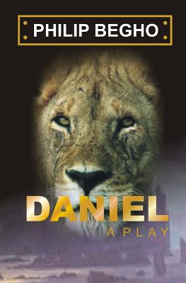 Daniel: A Play By Philip Begho Cover Image