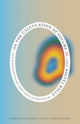 On the Calculation of Volume (Book IV) By Solvej Balle, Sophia Hersi Smith & Jennifer Russell Cover Image