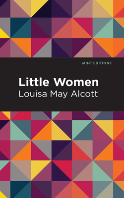 Little Women (Mint Editions (Women Writers))