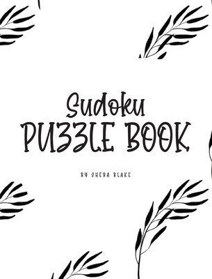 Sudoku Puzzle Book - Medium (8x10 Hardcover Puzzle Book / Activity Book) By Sheba Blake Cover Image