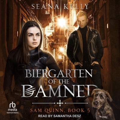 Biergarten of the Damned By Seana Kelly, Samantha Desz (Read by) Cover Image